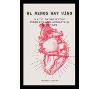 Al menos hay vino: N.A.T.O. Dating o Cómo tener citas sin apegarte al resultado