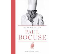 Al mercato con Paul Bocuse