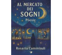 Al mercato dei Sogni - Poesie