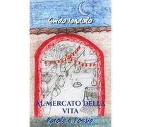 Al Mercato della Vita: Parole e Poesia