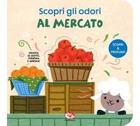 Al mercato. Scopri gli odori