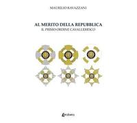 Al merito della Repubblica. Il primo ordine cavalleresco