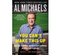 Al Michaels You Can't Make This Up: Miracles, Memories, And The Perf (Tascabile)
