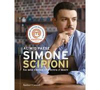 Al mio paese. La mia cucina tra terra e mare