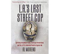 Al Moreno L.A.'s Last Street Cop (Copertina rigida)