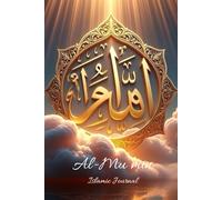 Al-Mu’min - Le Garant, Celui qui accorde la sécurité: Carnet spirituel islamique • Confiance, paix intérieure & écriture méditative