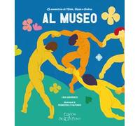 Al museo. Le avventure di Miele, Tapio e Ombra. Ediz. illustrata
