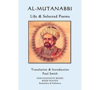 Al-Mutanabbi Al-Mutanabbi - Life & Selected Poems (Tascabile)