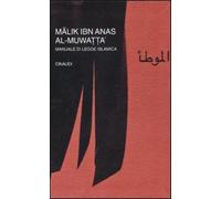 Al-Muwatta'. Manuale di legge islamica - Ibn Anas Malik