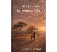 Al Otro Lado de la Frontera de la Luz