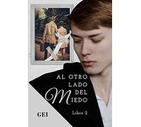 Al otro lado del miedo: Libro 2