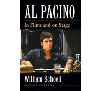 Al Pacino: In Films and on Stage: In Films and on Stage - Schoell William