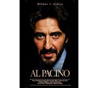 Al PACINO: The Method Acting Maverick Who Turned Grit, Vulnerability, and Relentless Craft Into Cinematic Immortality
