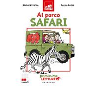 Al parco safari. Primissime letture. Ediz. illustrata
