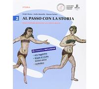 Al passo con la storia. Per le Scuole superiori. Con e-book. Con espansione online. Dall'impero romano all'anno Mille (Vol. 2)