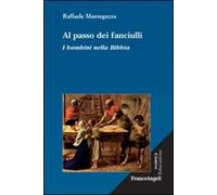 Al passo dei fanciulli. I bambini nella Bibbia