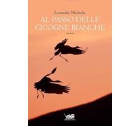 Al passo delle cicogne bianche