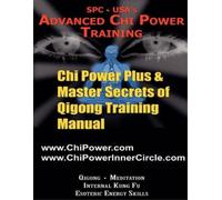 Al Perhacs Chi Power Plus & Master Secrets of Qigong Training Manual (Tascabile)