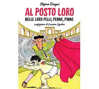 Al posto loro. Nelle loro pelli, penne, pinne - Disegni Stefano