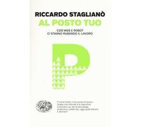 Al posto tuo. Così web e robot ci stanno rubando il lavoro