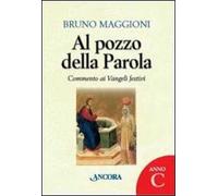 Al pozzo della parola. Commento ai Vangeli festivi. Anno C