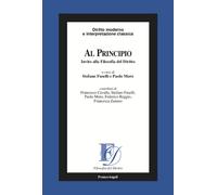 Al principio. Invito alla filosofia del diritto - 2022 - Franco A