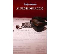 Al Prossimo Addio: 2