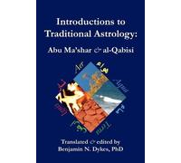 al-Qabisi Abu Ma'shar Introductions to Traditional Astrology (Tascabile)