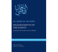 al-Qāḍī al-Nuʿmān Disagreements of the Jurists (Copertina rigida)