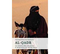 Al-Qadr. La notte del destino è migliore di mille mesi