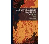 Al Qaeda, Caliphate and Antonio Gramsci