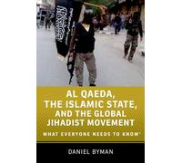Al Qaeda, the Islamic State, and the Global Jihadist Movement: What Everyone Needs to Know® [Lingua inglese]
