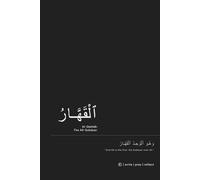 Al-Qahhar Notebook: A Journal for Surrender, Strength, and Spiritual Clarity: Inspired Islamic Notebook | Great Gift for Muslims Seeking Inner Strength and Surrender