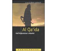 Al Qa'ida. Dall'Afghanistan a Madrid