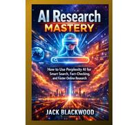 Al RESEARCH MASTERY: How to Use Perplexity Al for Smart Search, Fact-Checking, and Faster Online Research