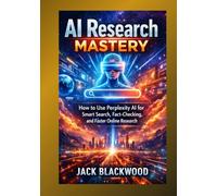 Al RESEARCH MASTERY: How to Use Perplexity Al for Smart Search, Fact-Checking, and Faster Online Research