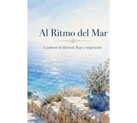 Al Ritmo del Mar: Cuaderno de libertad, flujo y inspiración