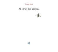 Al ritmo dell'assenza. Poesie 2011-2015