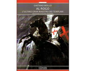 Al Rogo L'ultimo Gran maestro dei Templari.