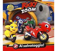 Al salvataggio! Ricky Zoom. Ediz. a colori