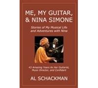 Al Schackman Me, My Guitar, & Nina Simone (Copertina rigida)