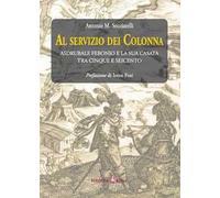Al servizio dei Colonna. Asdrubale Febonio e la sua casata tra Cinque e Seicento