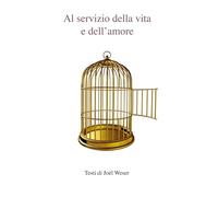 Al servizio della vita e dell'amore: Testi di Joël Weser - il lavoro di PrEssenz®