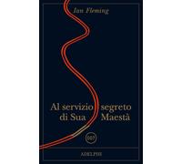 Al servizio di Sua Maestà. 007 - Fleming Ian