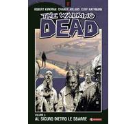 Al sicuro dietro le sbarre. The walking dead. Vol. 3