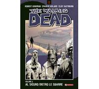 Al sicuro dietro le sbarre. The walking dead. Vol. 3