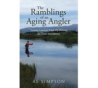 Al Simpson The Ramblings of an Aging Angler (Tascabile)