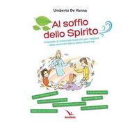 Al soffio dello spirito. Proposte di catechesi illustrata per i ragazzi della seconda fascia della catechesi