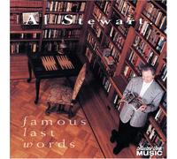 Al Stewart - Famous Last Words