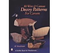 Al Streetman 10 Wire and Canvas Decoy Patterns for Carvers (Tascabile)